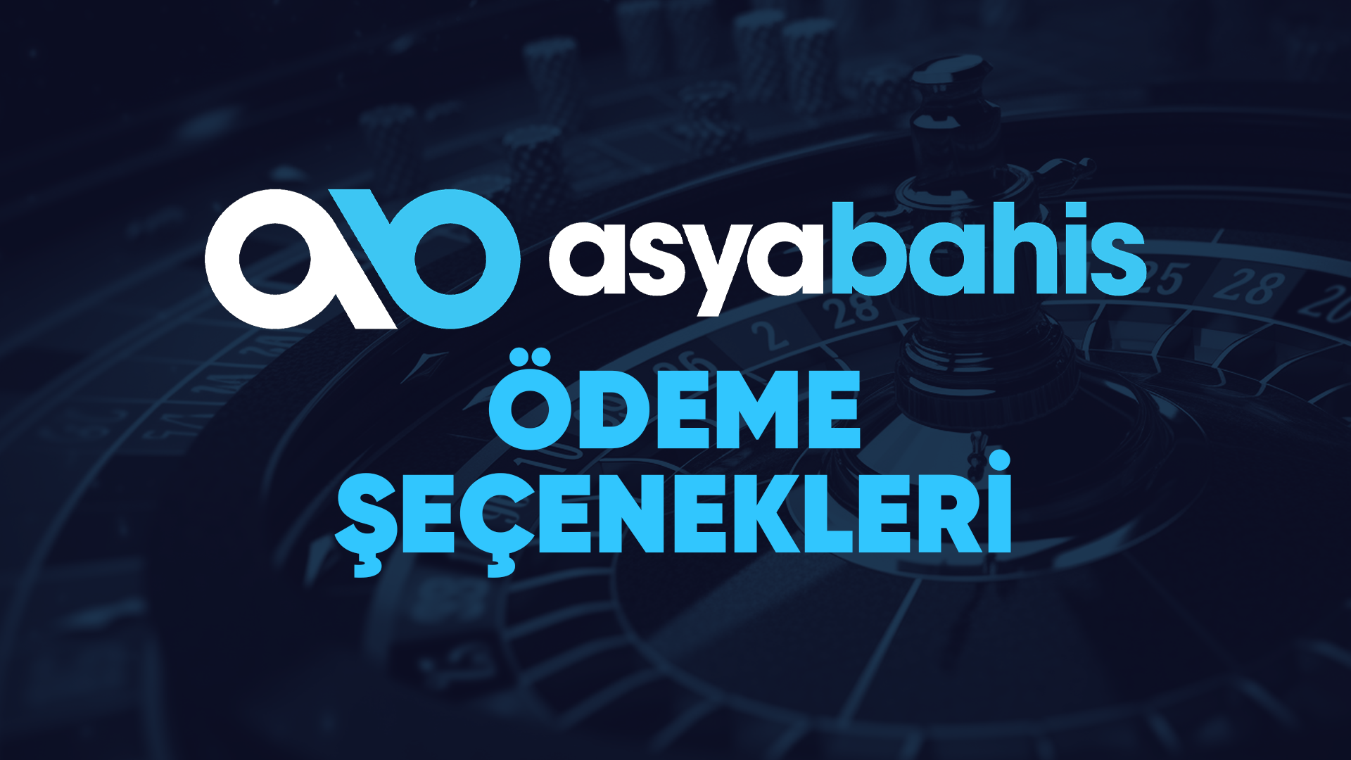 asyabahis ödeme seçenekleri