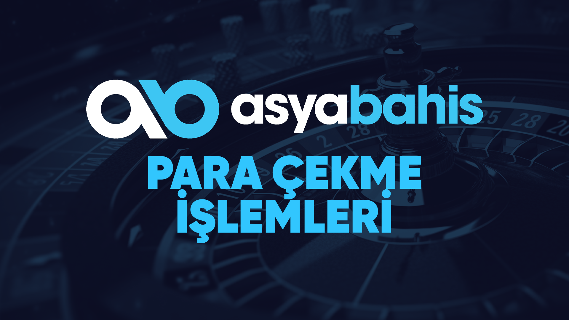 asyabahis para çekme işlemleri