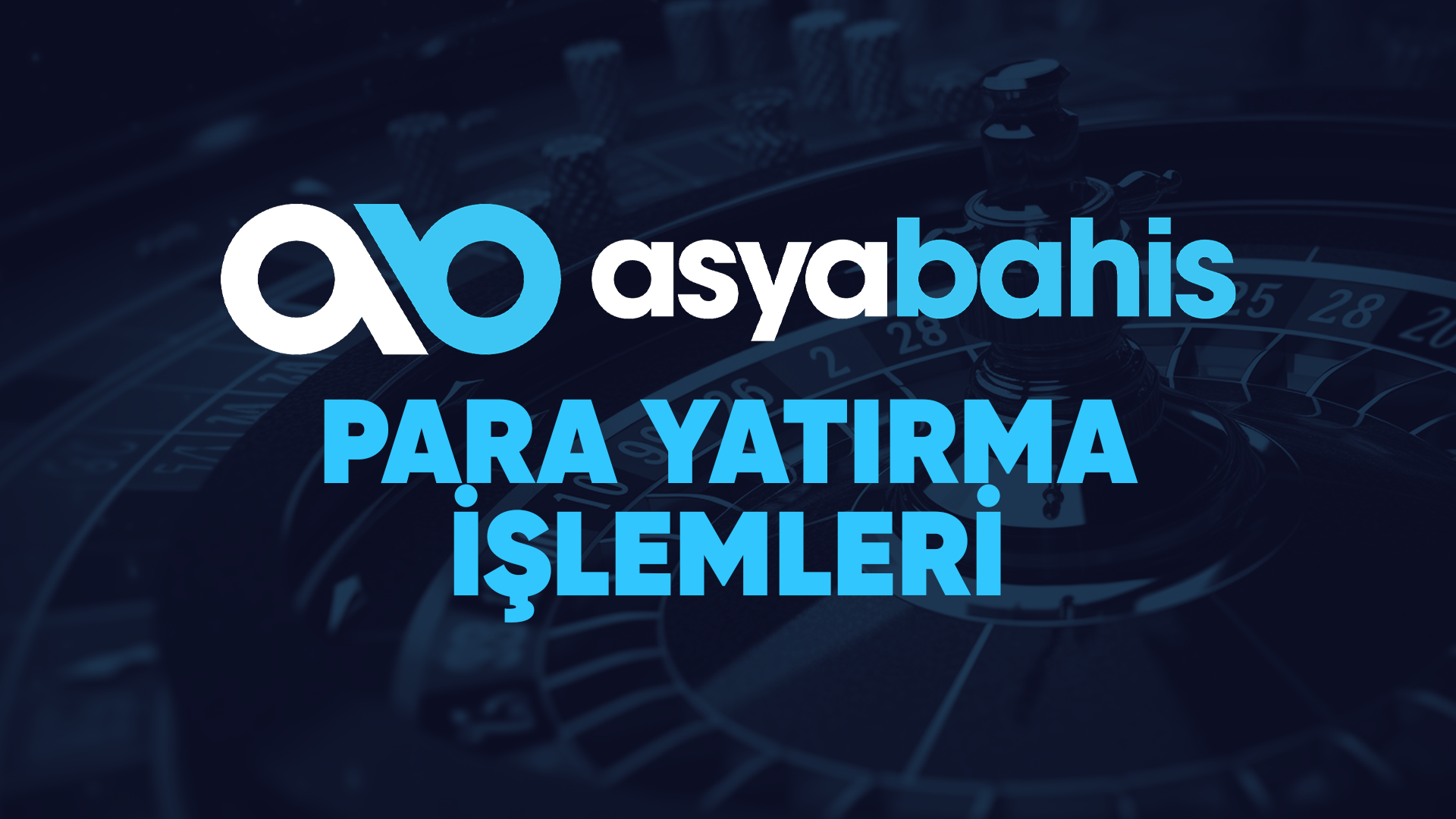 asyabahis para yatırma işlemleri