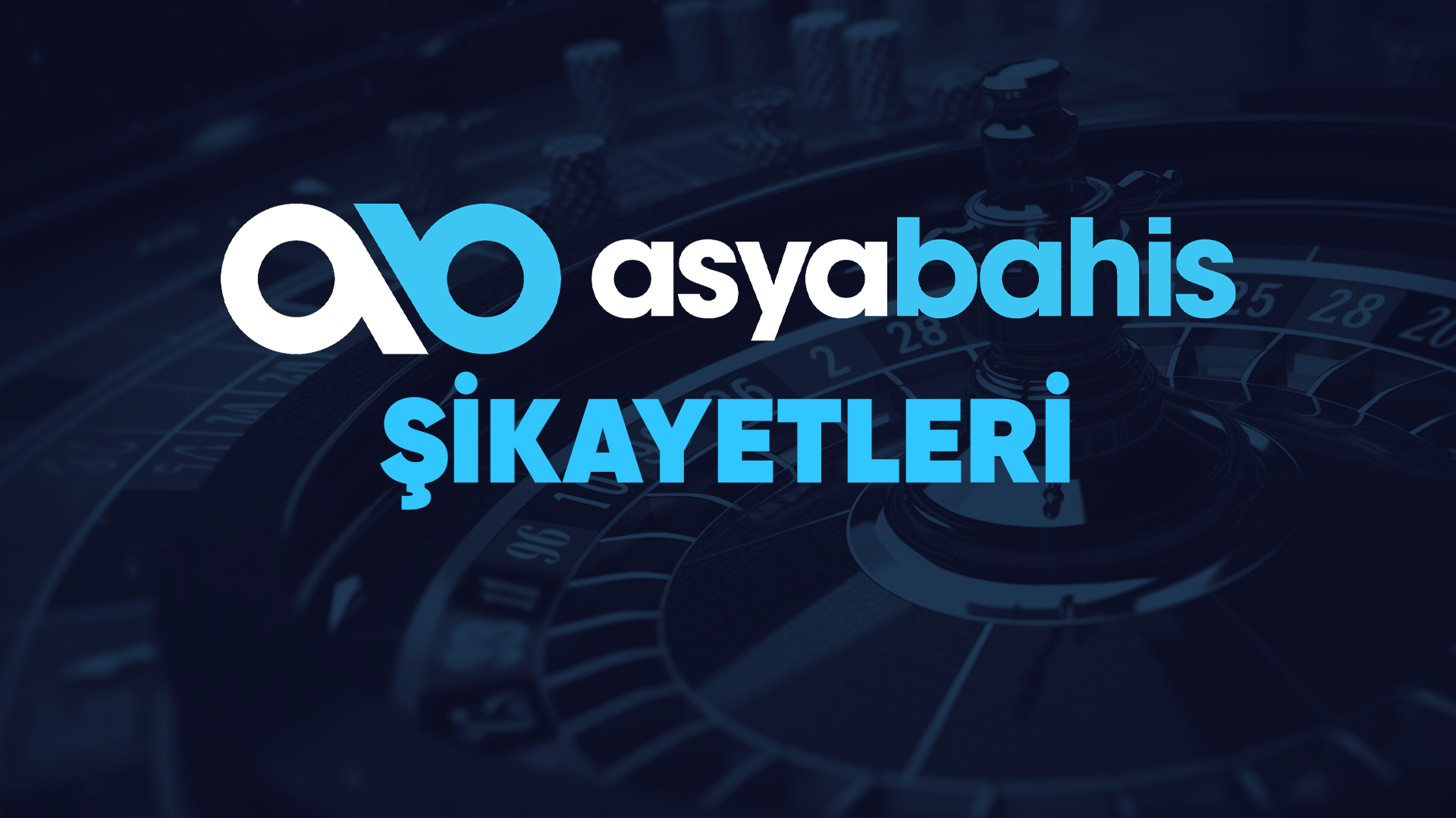 asyabahis şikayetleri