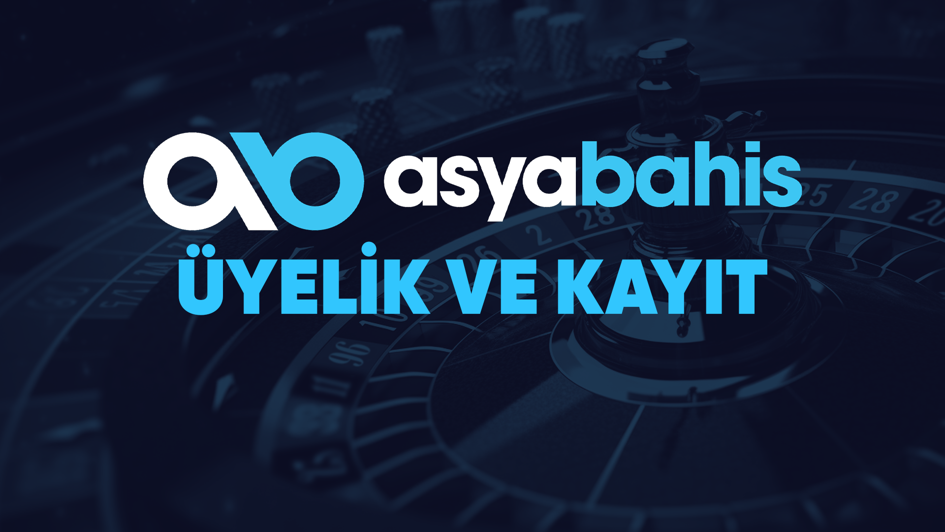 asyabahis üyelik ve kayıt