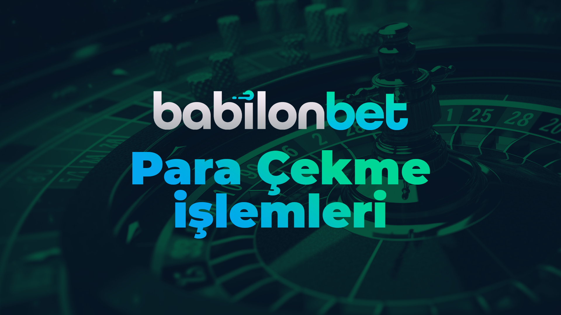 babilonbet para çekme