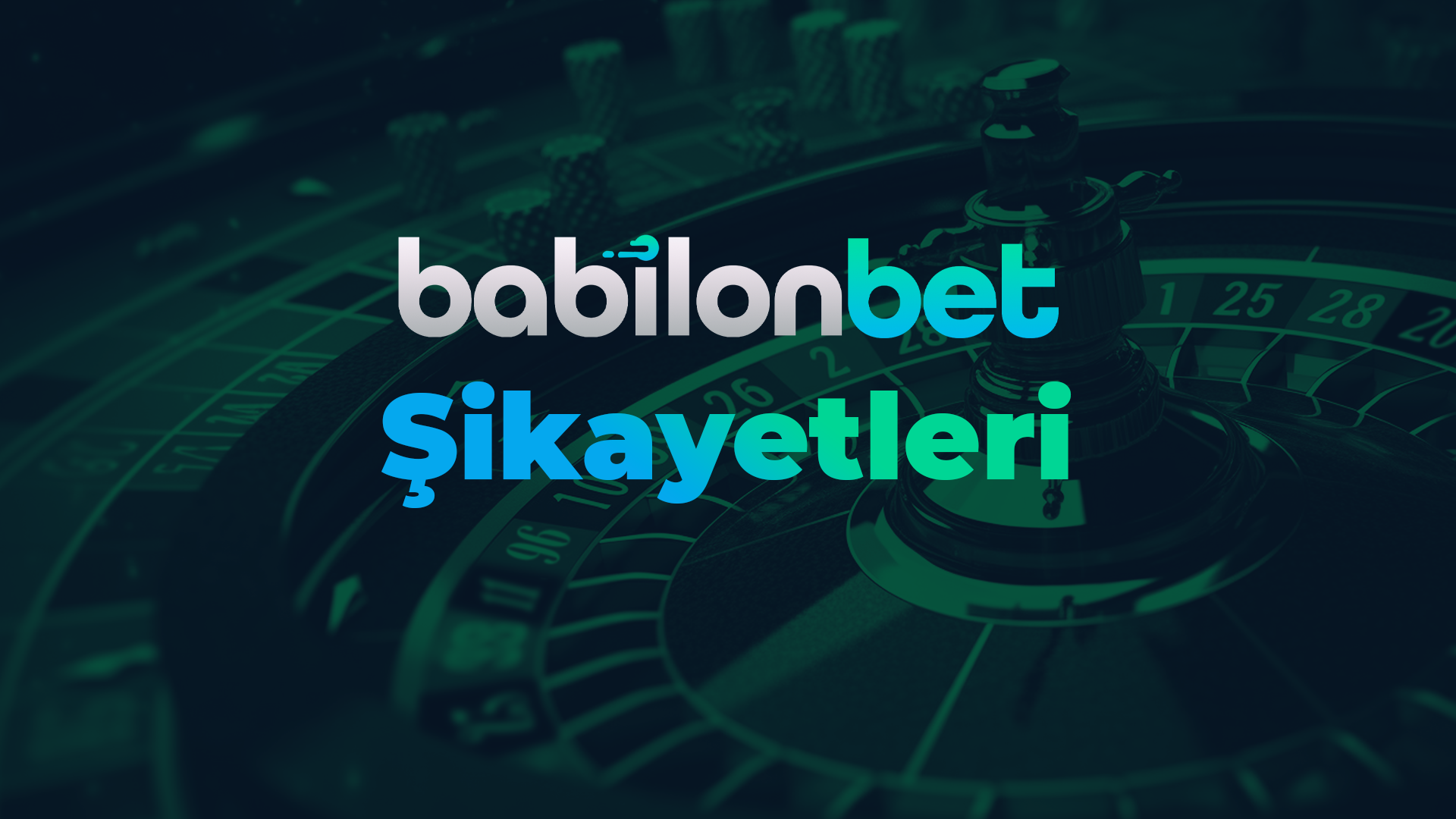 babilonbet şikayetleri