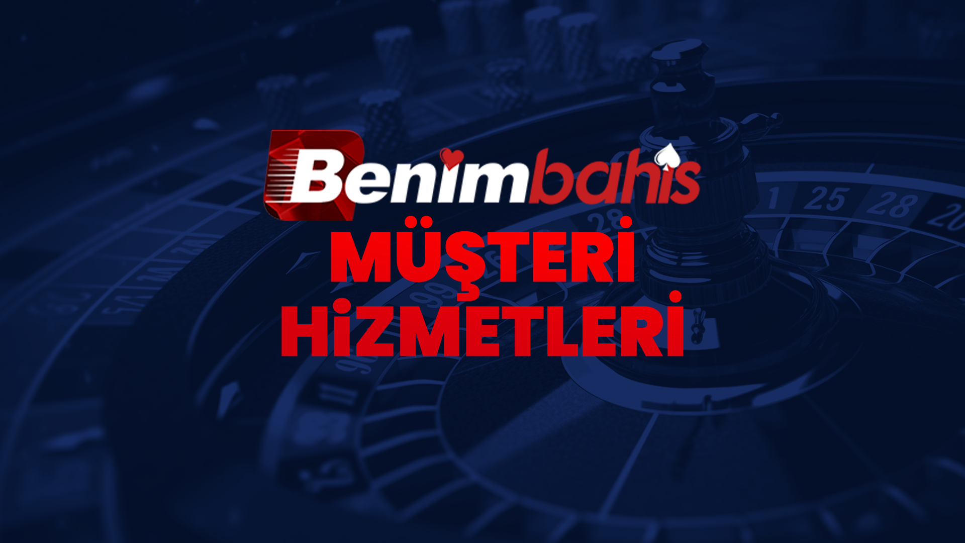 benimbahis müşteri hizmetleri