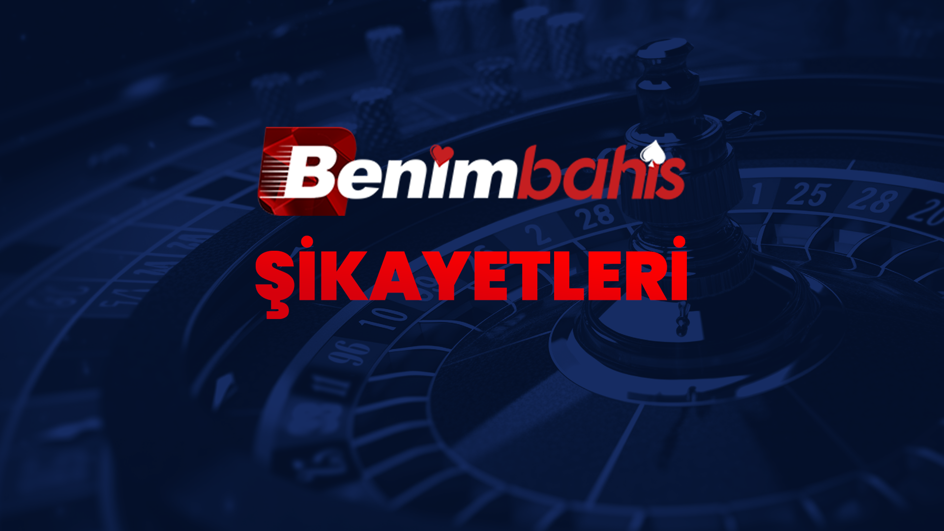 benimbahis şikayetleri
