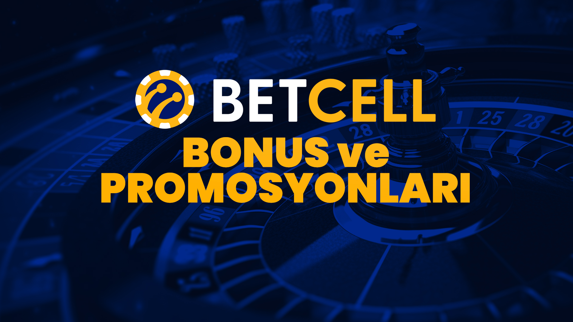 betcell bonus ve promosyonları