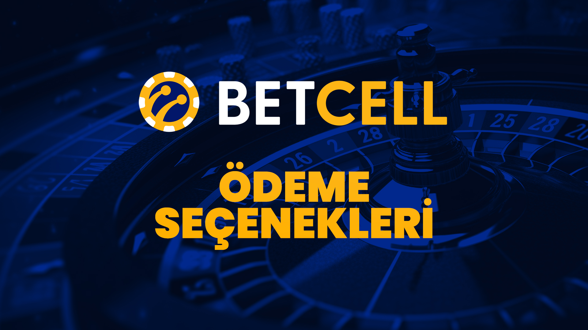 betcell ödeme seçenekleri