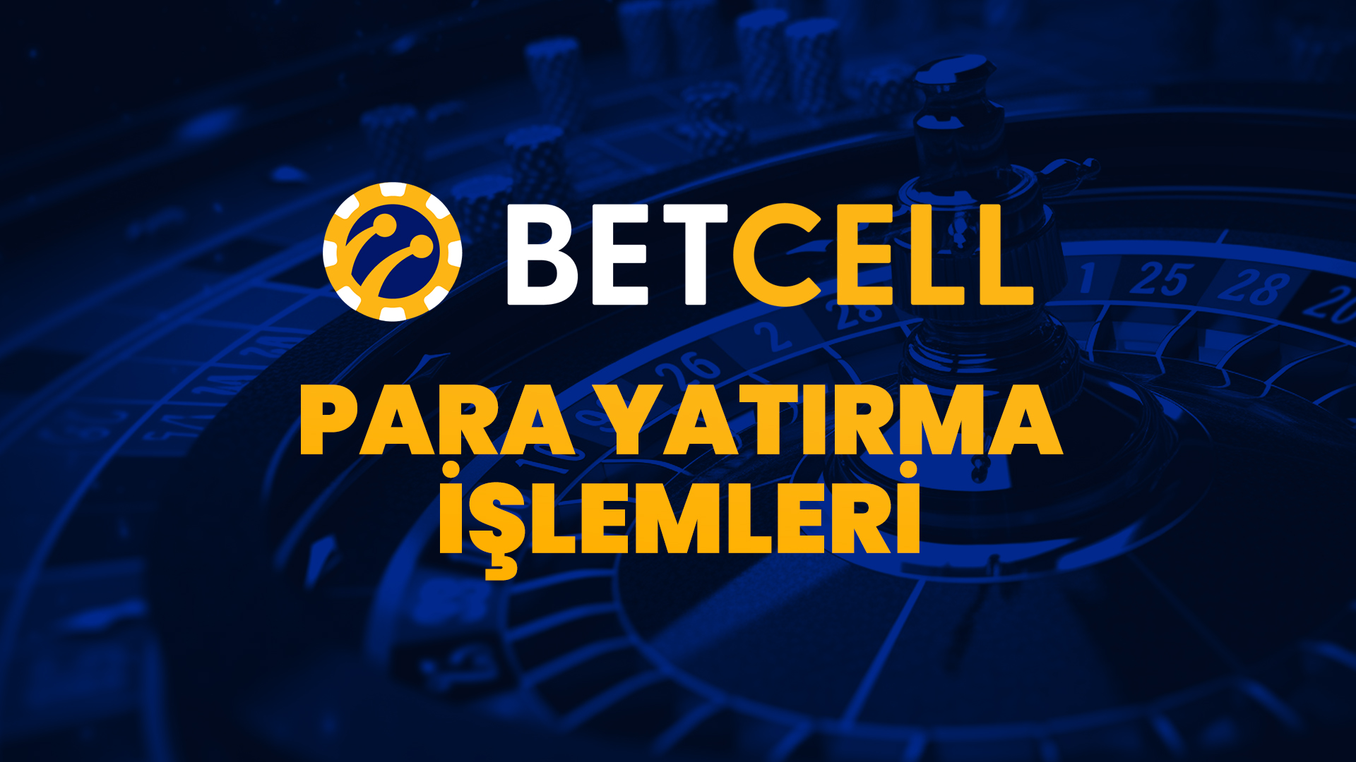 betcell para yatırma işlemleri