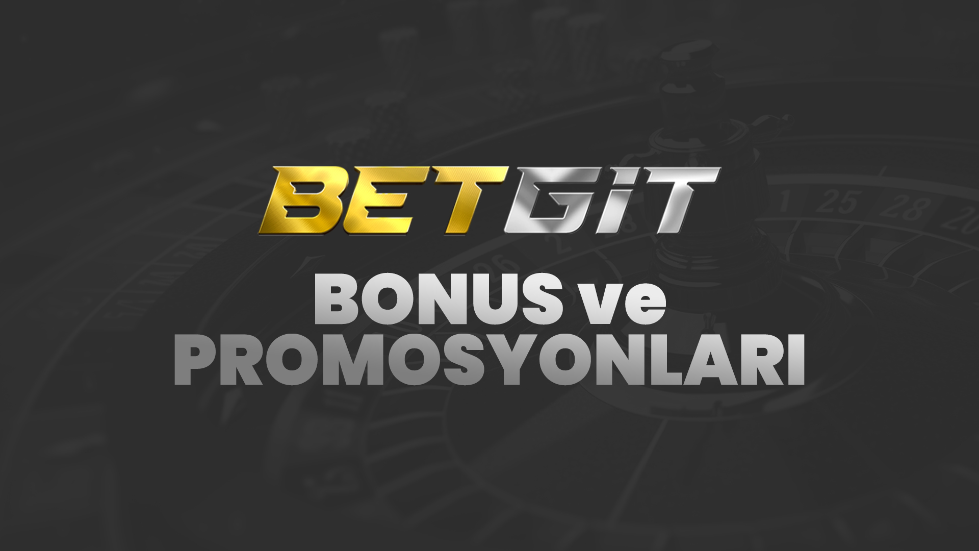 betgit bonus ve promosyonları