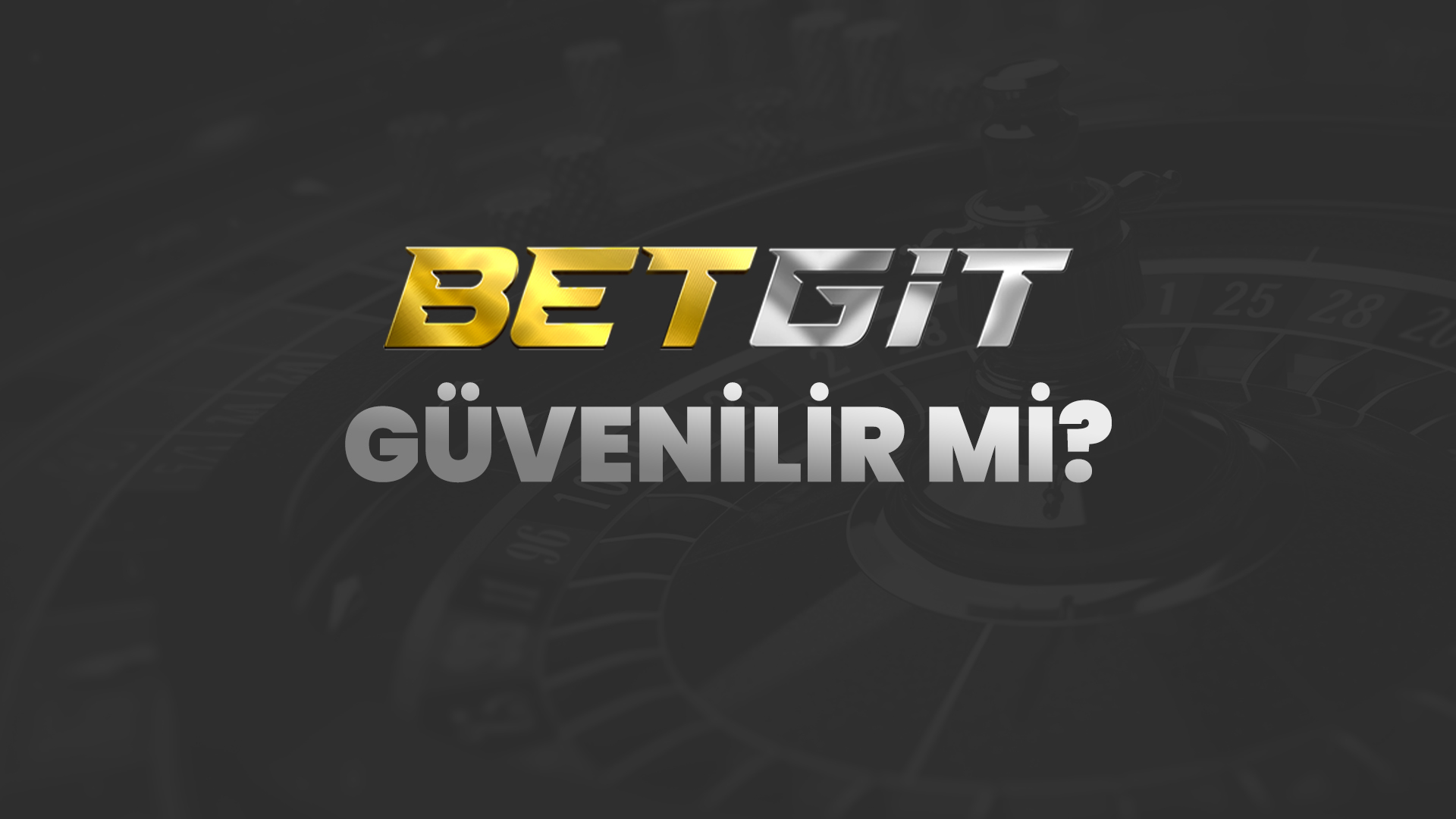 betgit güvenilir mi?