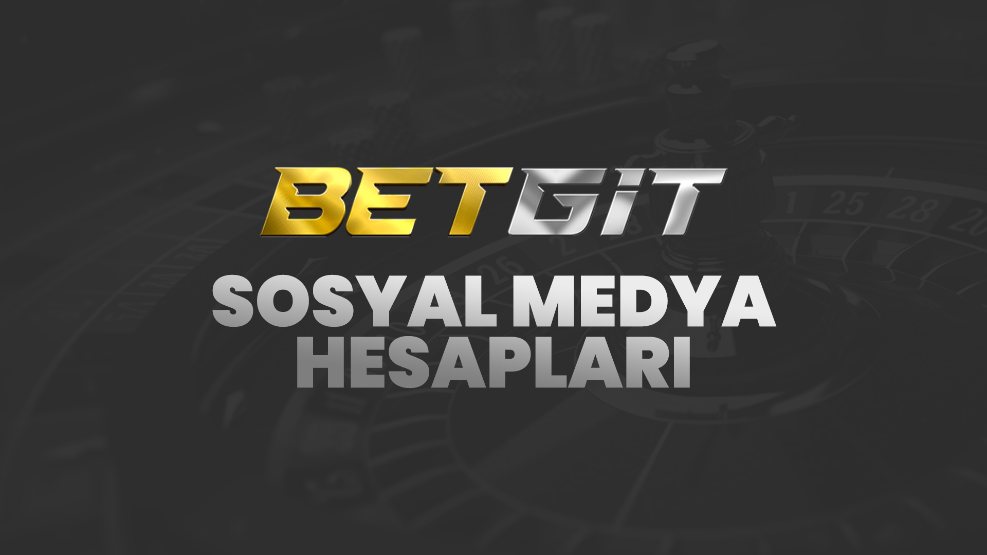 betgit sosyal medya hesapları