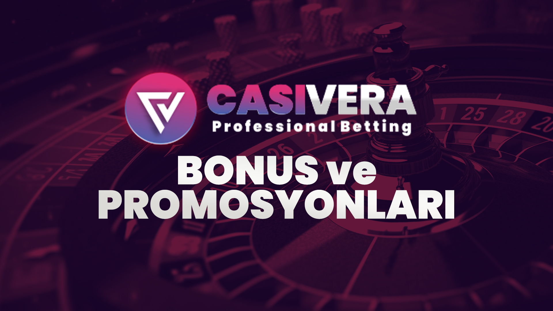 casivera bonus ve promosyonlari
