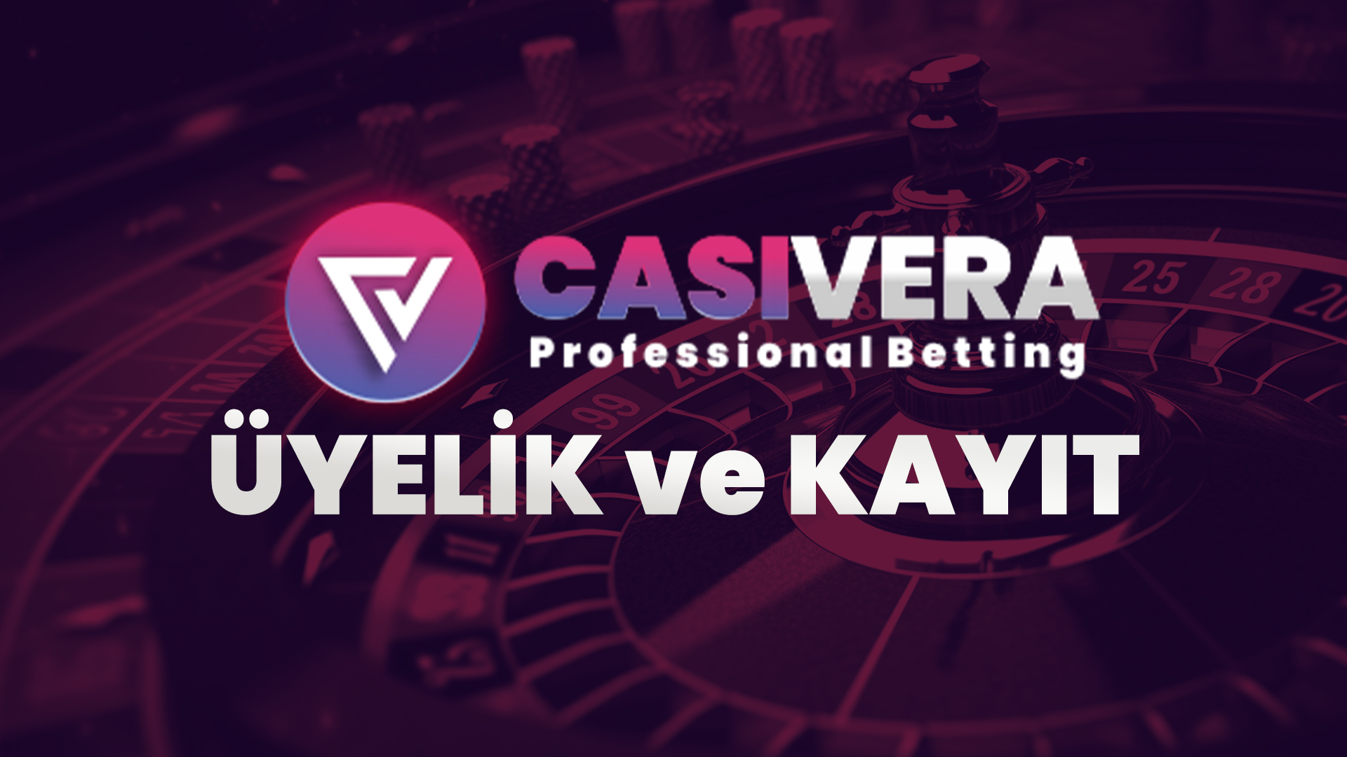 casivera üyelik ve kayıt