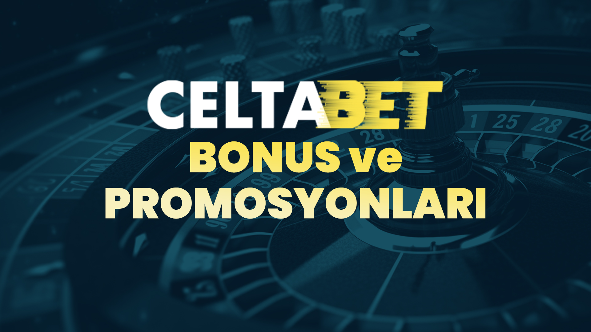 celtabet bonus ve promosyonları