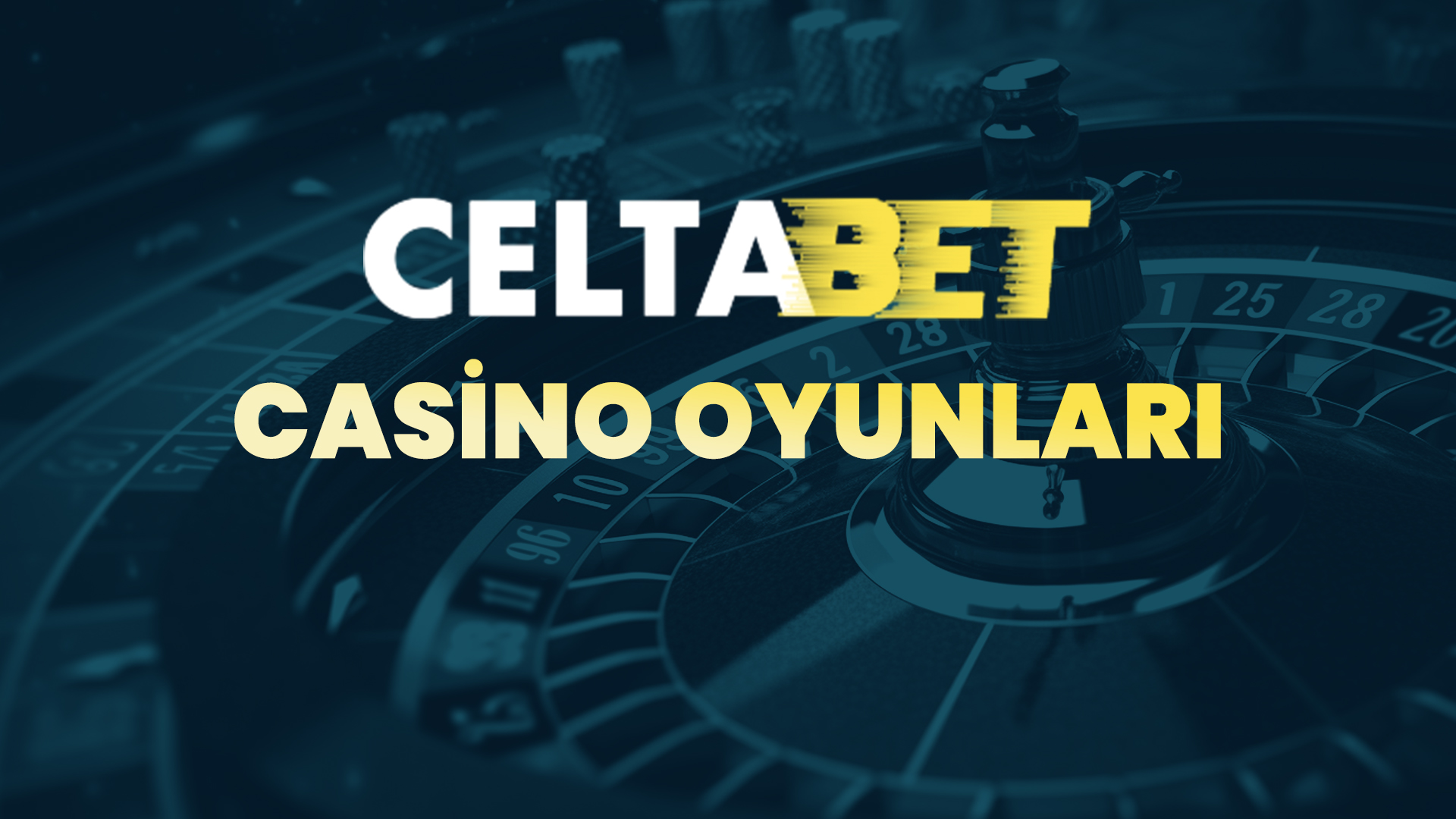 celtabet casino oyunları