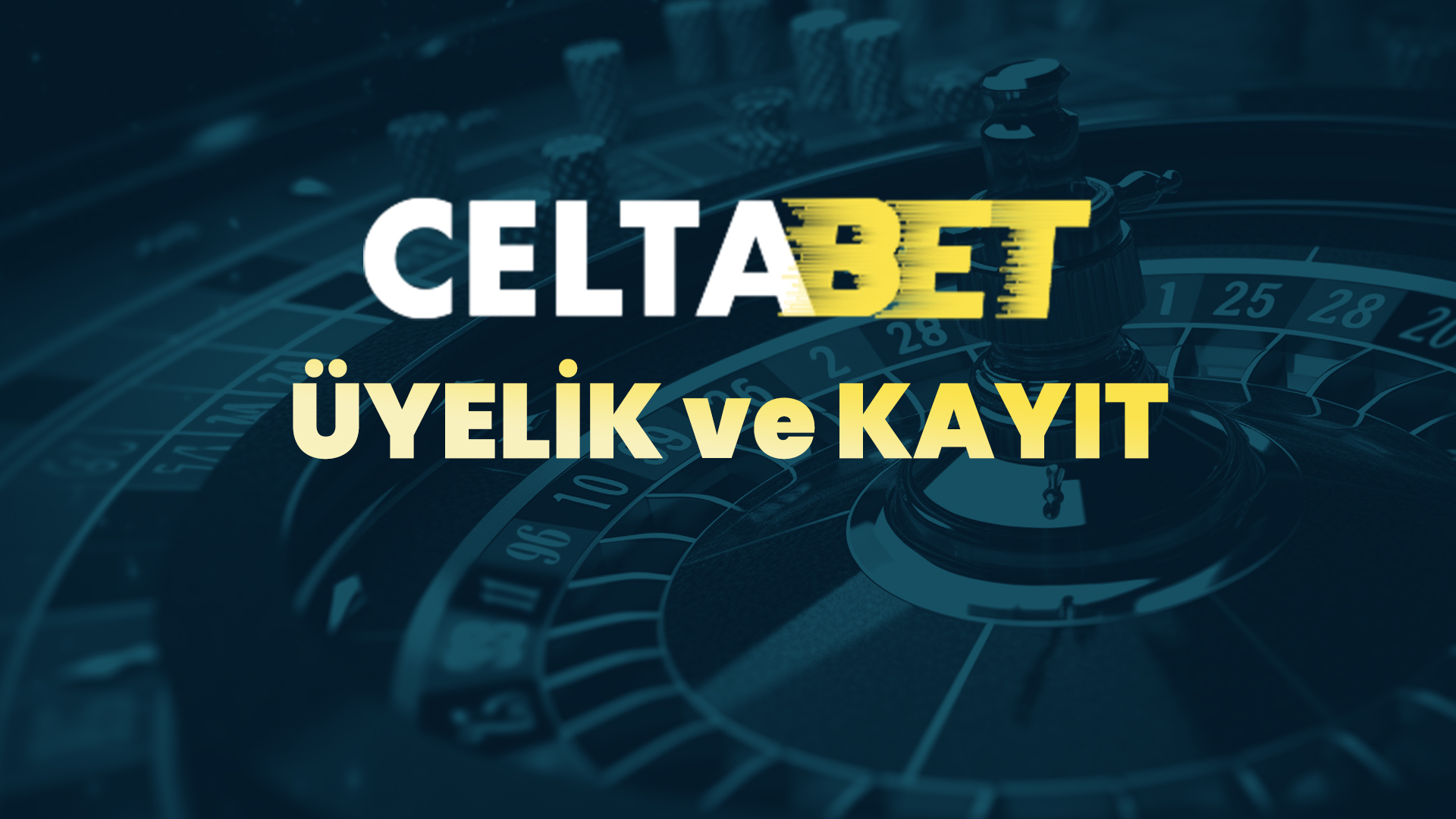 celtabet üyelik ve kayıt