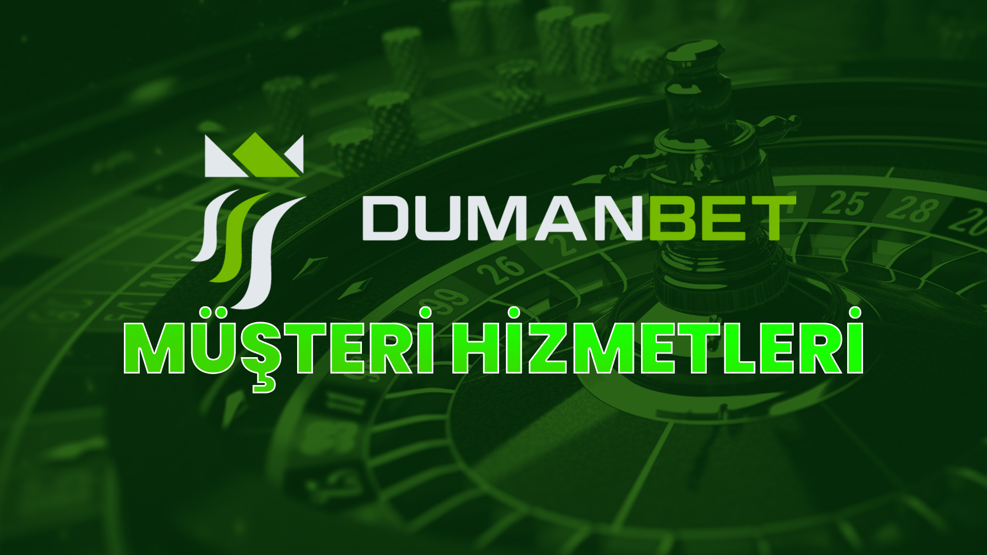 dumanbet müşteri hizmetleri