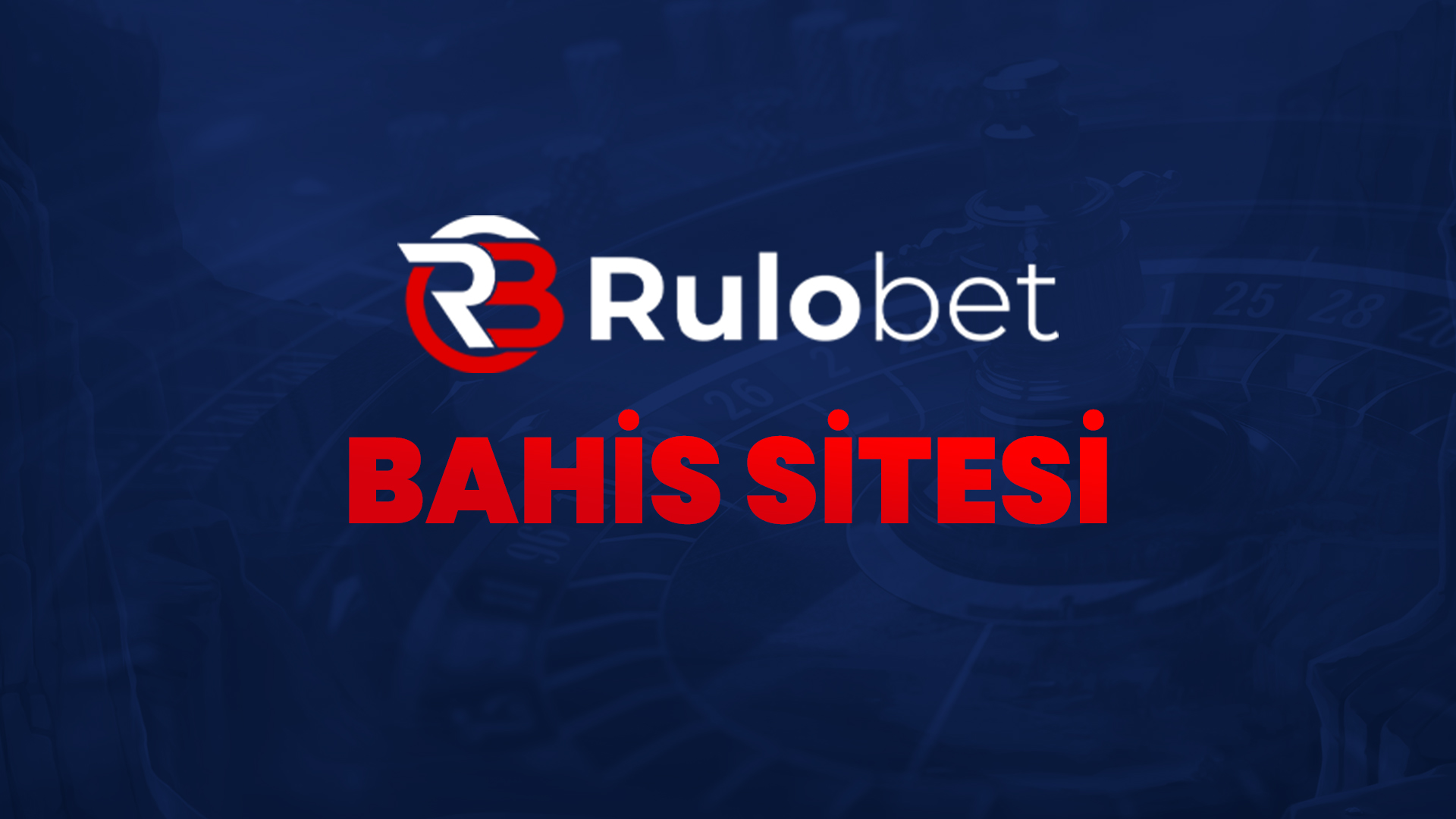 rulobet bahis sitesi